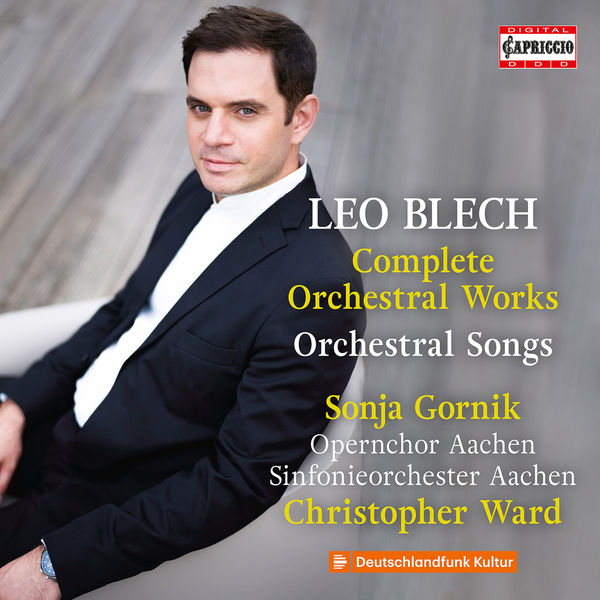 Blech: Complete Orchestral Works