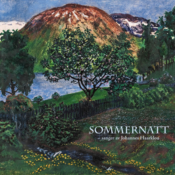 Sommernatt – Sanger Av Johannes Haarklou