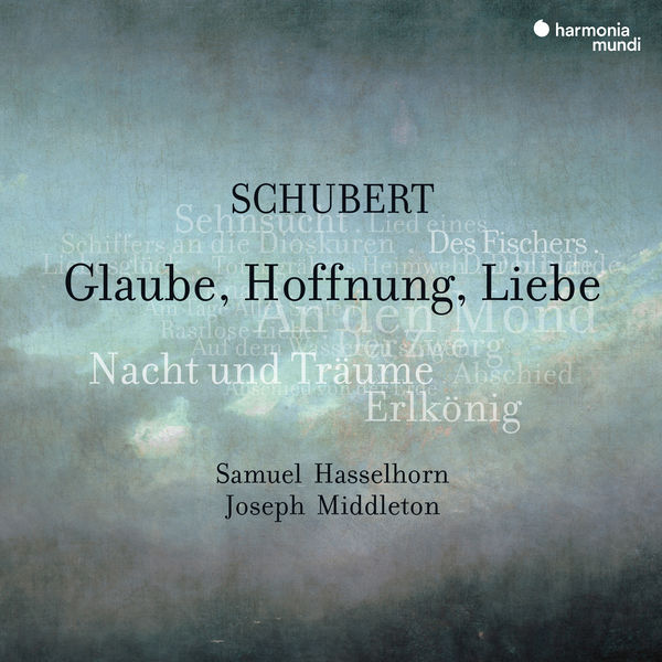 Schubert: Glaube, Hoffnung, Liebe. Lieder