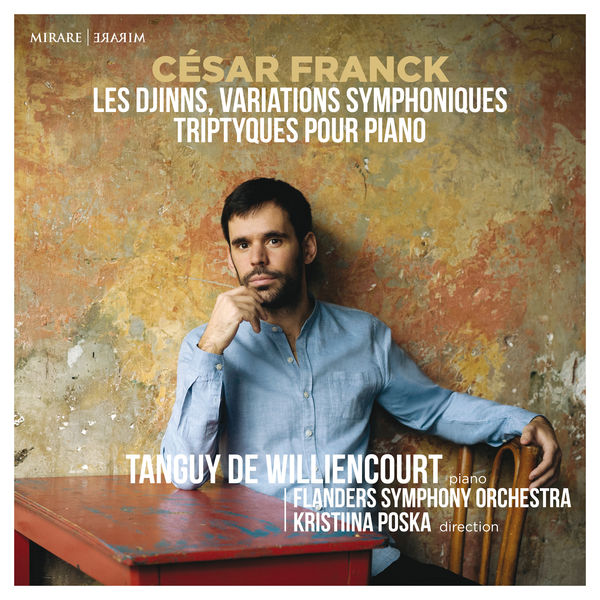 César Franck: Djinns, Variations symphoniques, triptyques pour piano