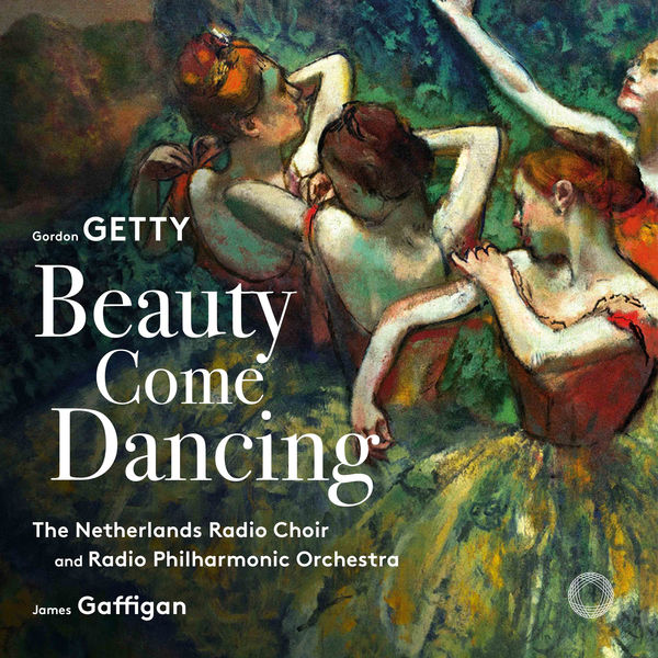 Gordon Getty: Beauty Come Dancing