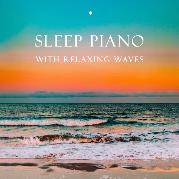 Sleep Piano with Relaxing Waves