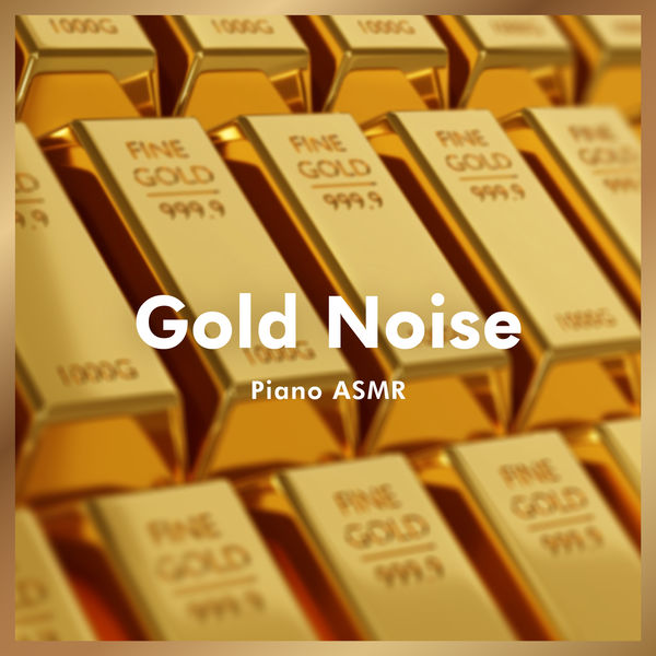 Gold Noise: Piano ASMR