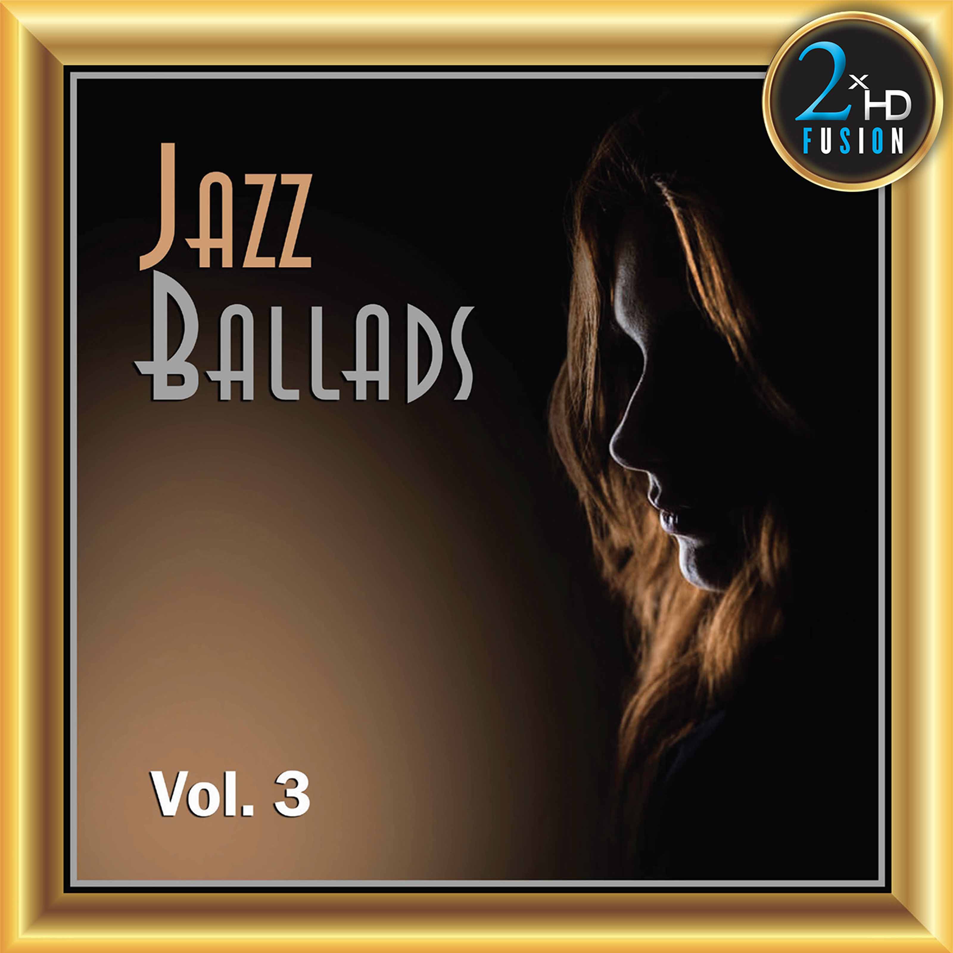 Various Artists – Jazz Ballads Vol. 3 Hi-Res | FLAC | 192kHz/24bit