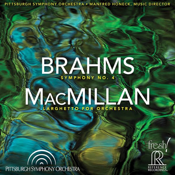 Brahms: Symphony No. 4 in E Minor, Op. 98 – MacMillan: Larghetto for Orchestra (Live)