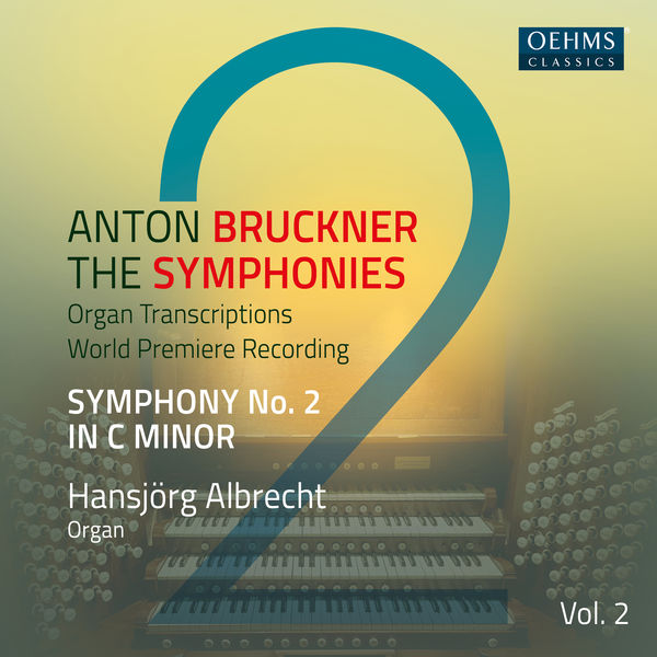 Bruckner: Symphonies, Vol. 2 (Arr. E. Horn for Organ)