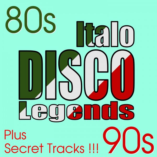 Italo Disco Legends – Hits ＆amp; Secret Songs