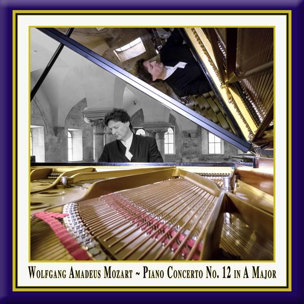 Mozart: Piano Concerto No. 12 in A Major, Op. 4 No. 1, K. 414