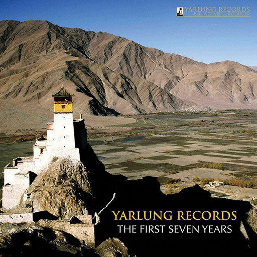 Yarlung Records : The First Seven Years