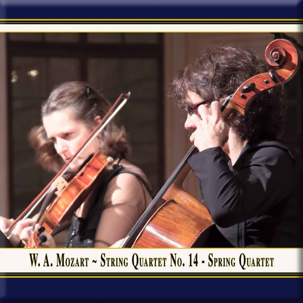 Mozart: String Quartet No. 14 in G Major, Op. 10 No. 1, K. 387 “Spring” (Live)